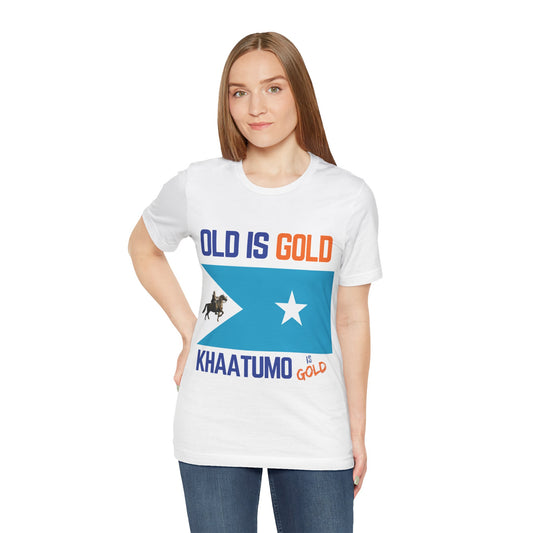 Khaatumo “Old Is Gold” Unisex T-Shirt – Somali Heritage Graphic Tee